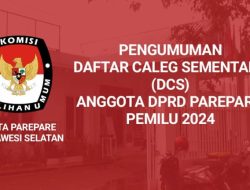 KPU Umumkan DCS Anggota DPRD Parepare Pemilu 2024, Berikut Ini Link Daftarnya
